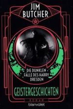 Die dunklen Flle des Harry Dresden #13: Geistergeschichten (The Dresden Files #13: Ghost Story)