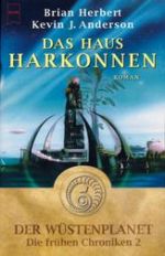 Der Wstenplanet: Die frhen Chroniken: Das Haus Harkonnen (Prelude to Dune: House Harkonnen)