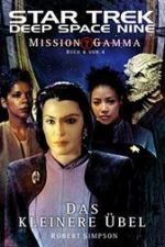Star Trek: Deep Space Nine: Mission Gamma 4: Das kleinere bel (Star Trek: Deep Space Nine: Mission Gamma: Lesser Evil)