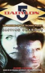Babylon 5: The Passing of the Techno-Mages #1: Casting Shadows