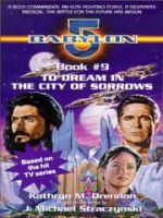 Babylon 5: To Dream in the City of Sorrows