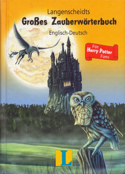Langenscheidts Großes Zauberwörterbuch Englisch- Deutsch. Für Harry Potter- Fans.