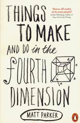 Things to Make and Do in the Fourth Dimension Things to Make and Do in the Fourth Dimension