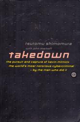 Takedown: The Pursuit and Capture of Kevin Mitnick, America's Most Wanted Computer Outlaw