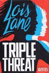 Lois Lane #3: Triple Threat