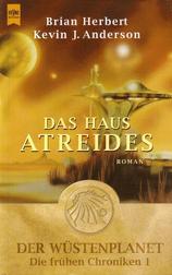 Der Wüstenplanet: Die frühen Chroniken: Das Haus Atreides (Prelude to Dune: House Atreides)