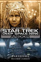 Star Trek: Deep Space Nine: Andor: Paradigma (Star Trek: Deep Space Nine: Andor: Paradigm)