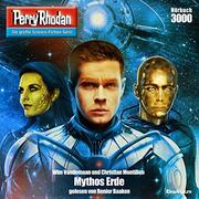 Perry Rhodan #3000: Mythos Erde
