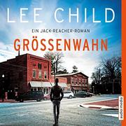 Jack Reacher #1: Größenwahn (Jack Reacher #1: Killing Floor)