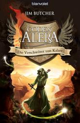 The Codex Alera #3: Die Verschwörer von Kalare (The Codex Alera #3: Cursor's Fury)