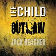 Jack Reacher #12: Outlaw (Jack Reacher #12: Nothing to Lose)