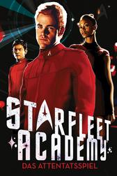 Star Trek: Starfleet Academy #04: Das Attentatsspiel