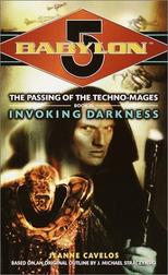 Babylon 5: The Passing of the Techno-Mages #3: Invoking Darkness