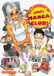 Willkommen im (ero) Manga Club #1