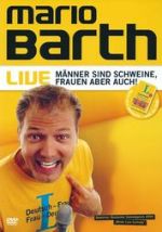 Mario Barth: M�nner sind Schweine, Frauen aber auch!