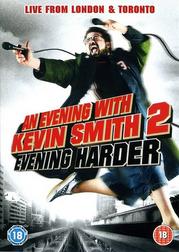 An Evening with Kevin Smith 2: Evening Harder