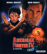 American Fighter IV: Die Vernichtung